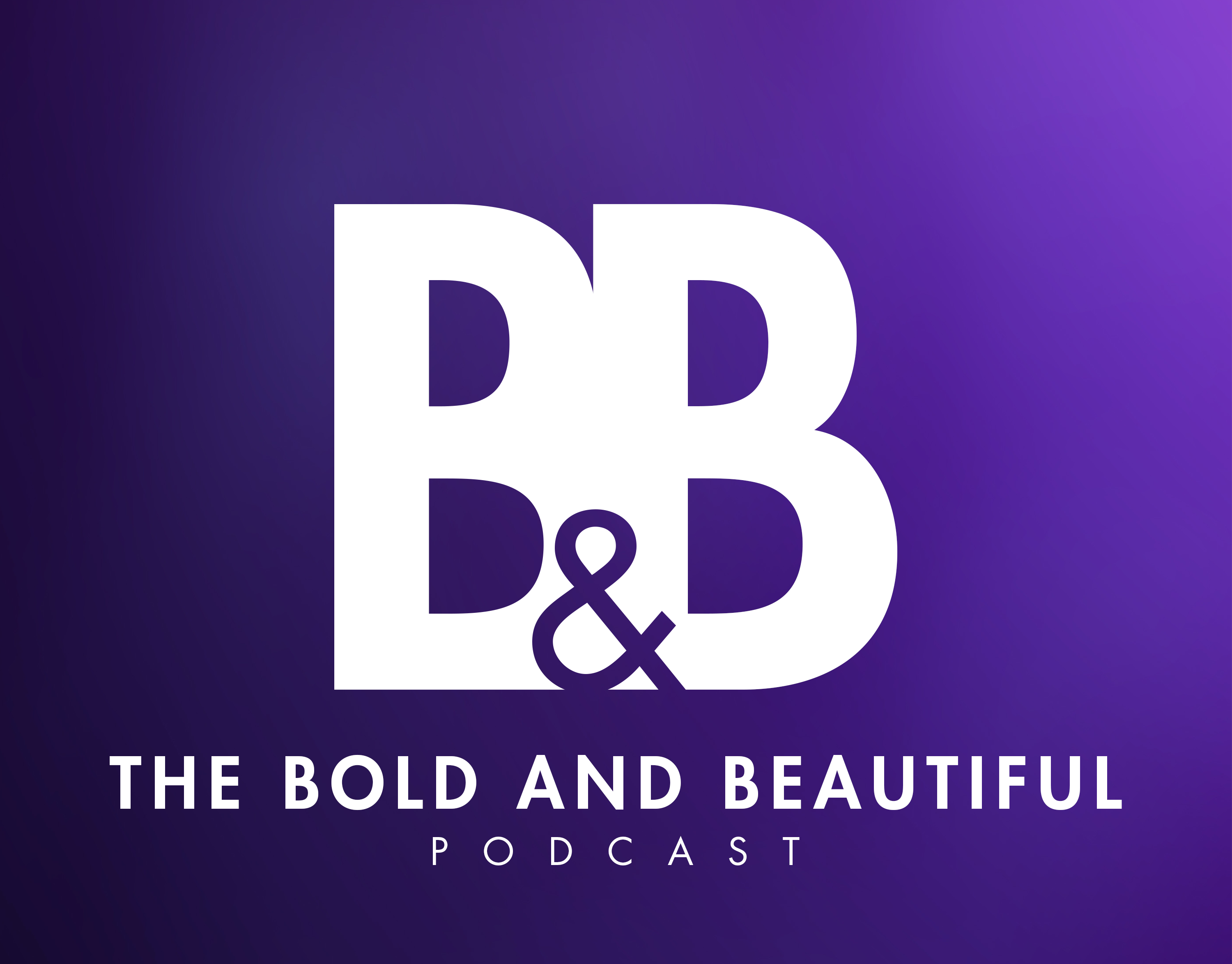 The Bold and Beautiful Podcast